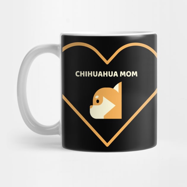 Chihuahua Mom by Art By Mojo